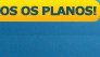 grátis em todos os planos